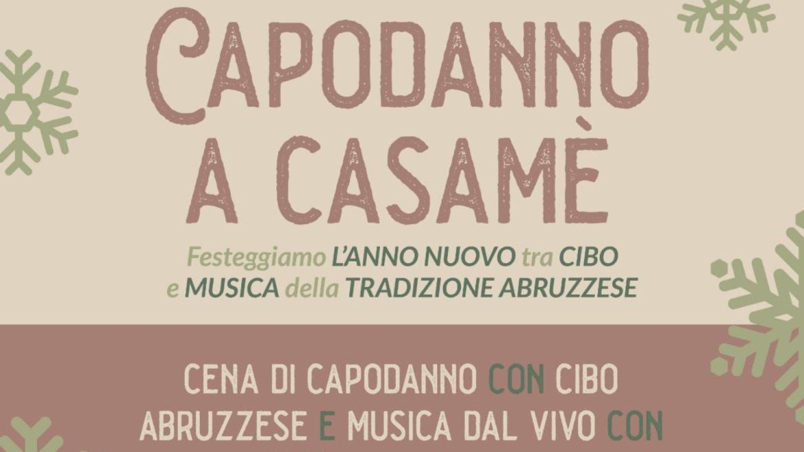 Capodanno 2024 a Casamè tradizione abruzzese, ottimo cibo e musica popolare