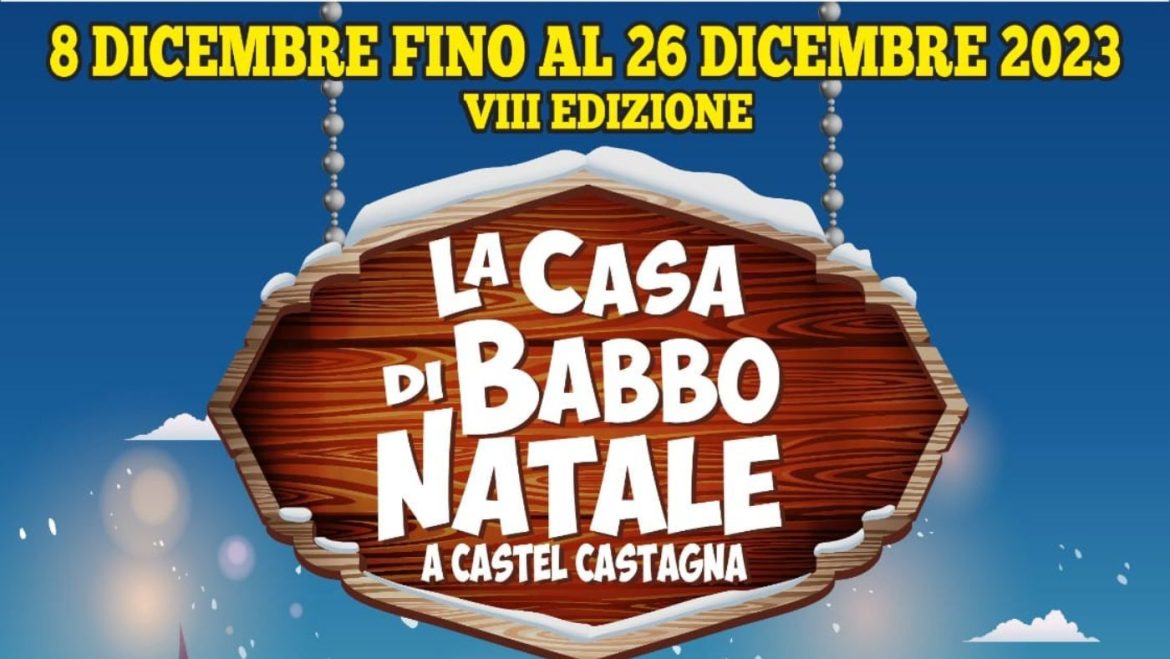 La Casa di Babbo Natale a Castel Castagna: laboratori, Bosco Incantato, Elfi e renne vere