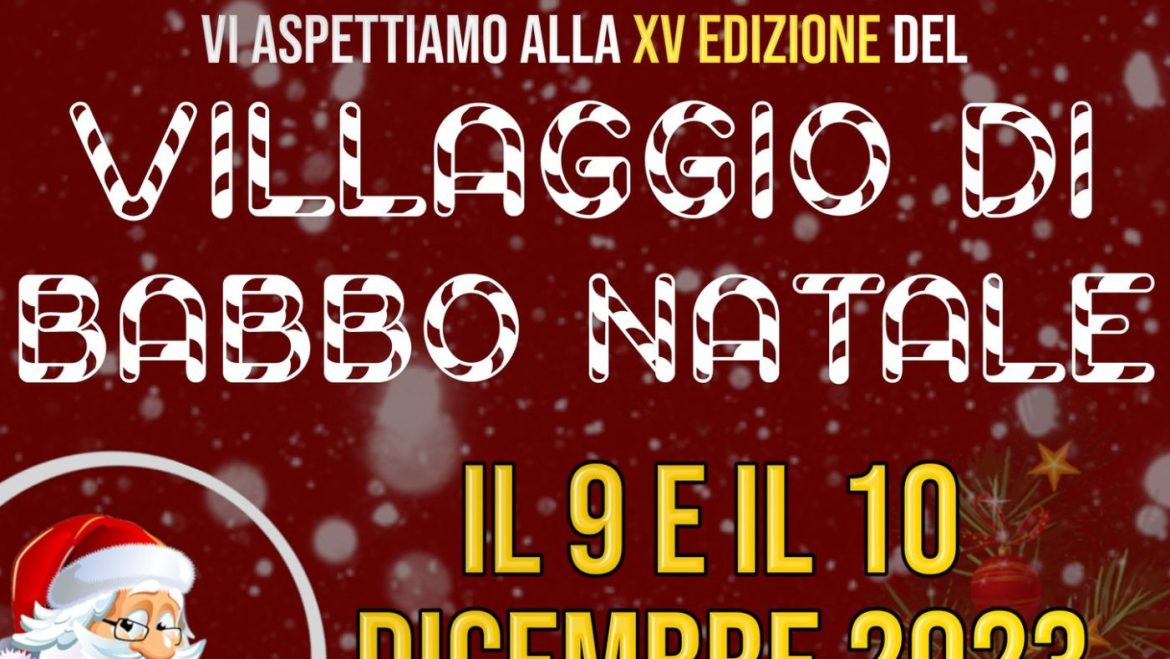 Villaggio di Babbo Natale 2023 a Castel Frentano: Mercatini, spettacoli e stand