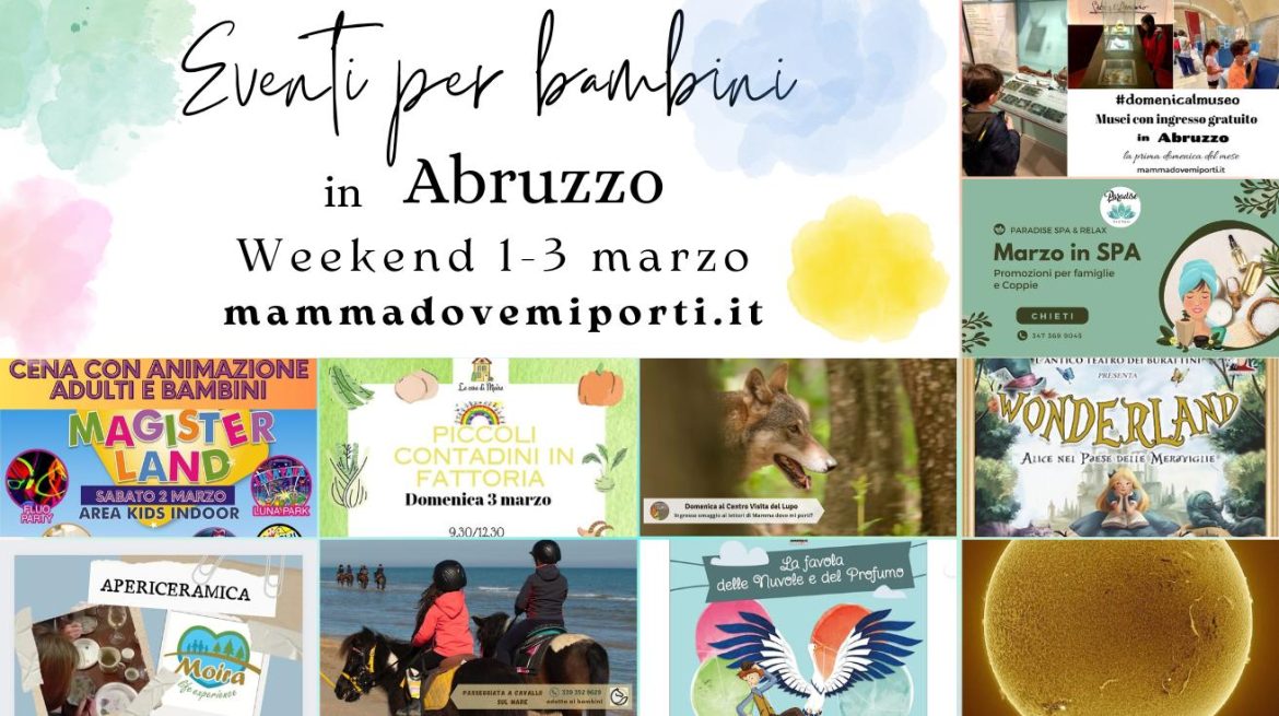 Eventi per bambini in Abruzzo weekend 1-3 marzo 2024