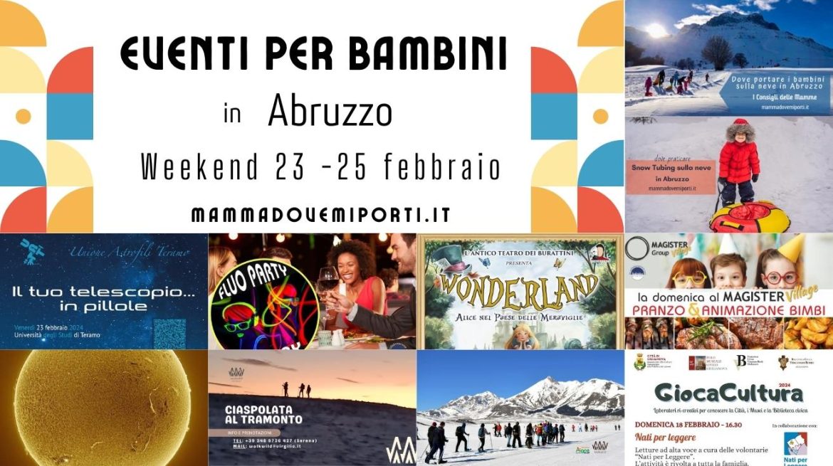 Eventi per bambini in Abruzzo weekend 23-25 febbraio 2024