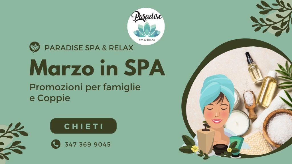 Marzo in SPA con promozioni per famiglie e coppie a Chieti