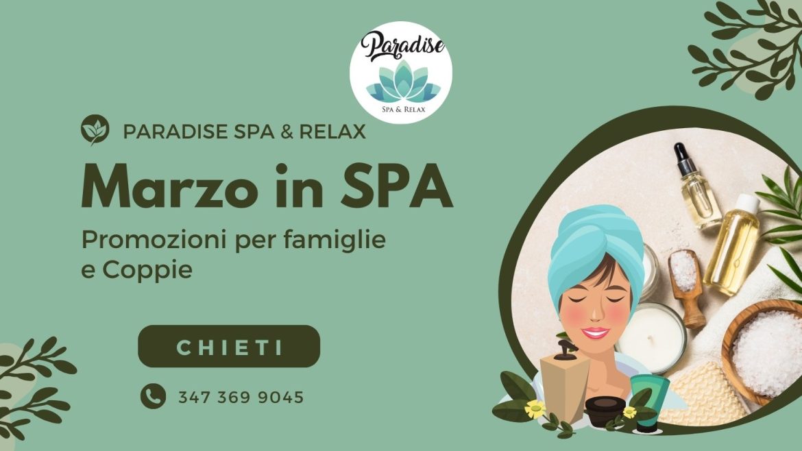 Marzo in SPA con promozioni per famiglie e coppie a Chieti