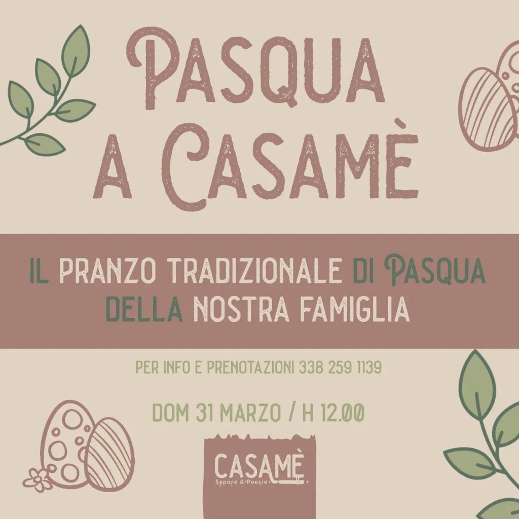 Pasqua 2024 da Casamè il pranzo della tradizione in famiglia