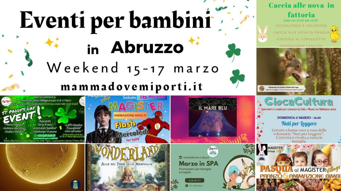 Eventi per bambini in Abruzzo weekend 15-17 marzo 2024