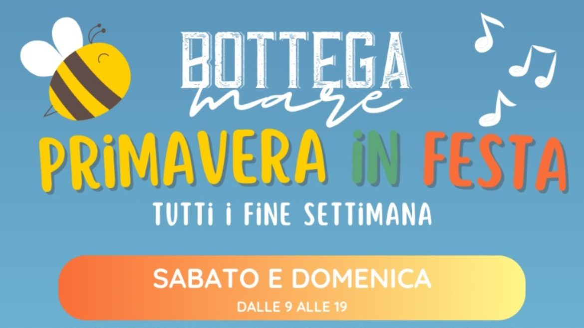 Primavera in festa da Bottega Mare laboratori, musica e giochi