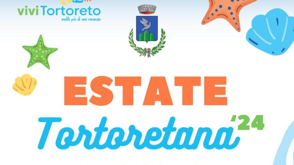 Estate Tortoretana caledario eventi estate 2024 a Tortoreto