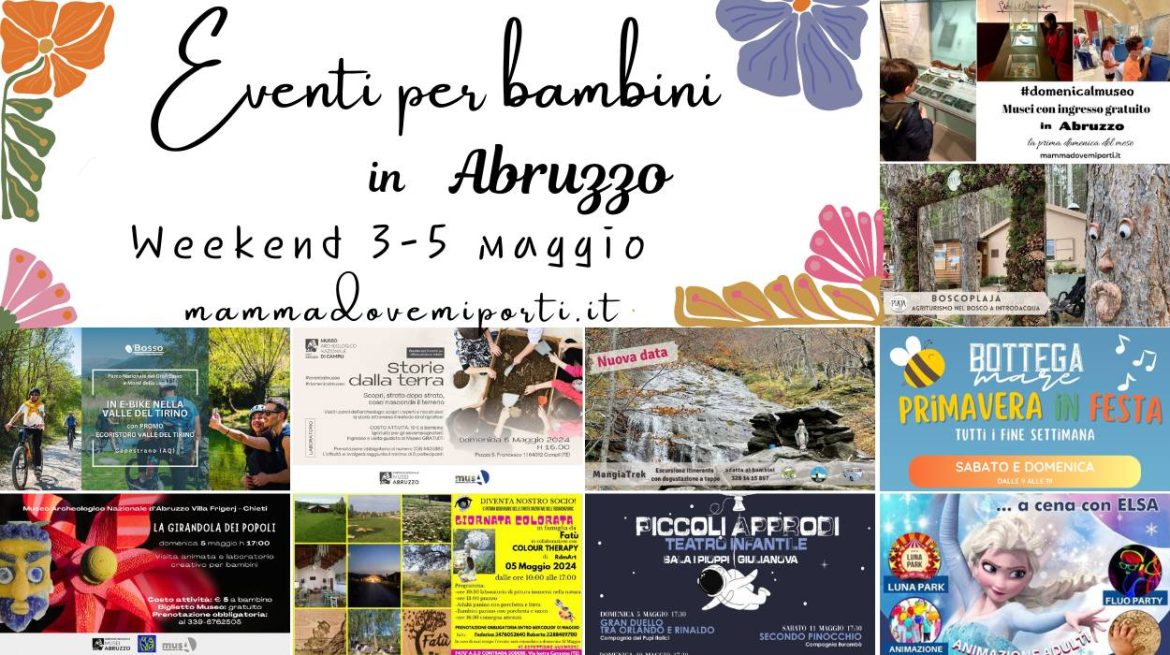 Eventi per bambini in Abruzzo weekend 3-5 maggio 2024