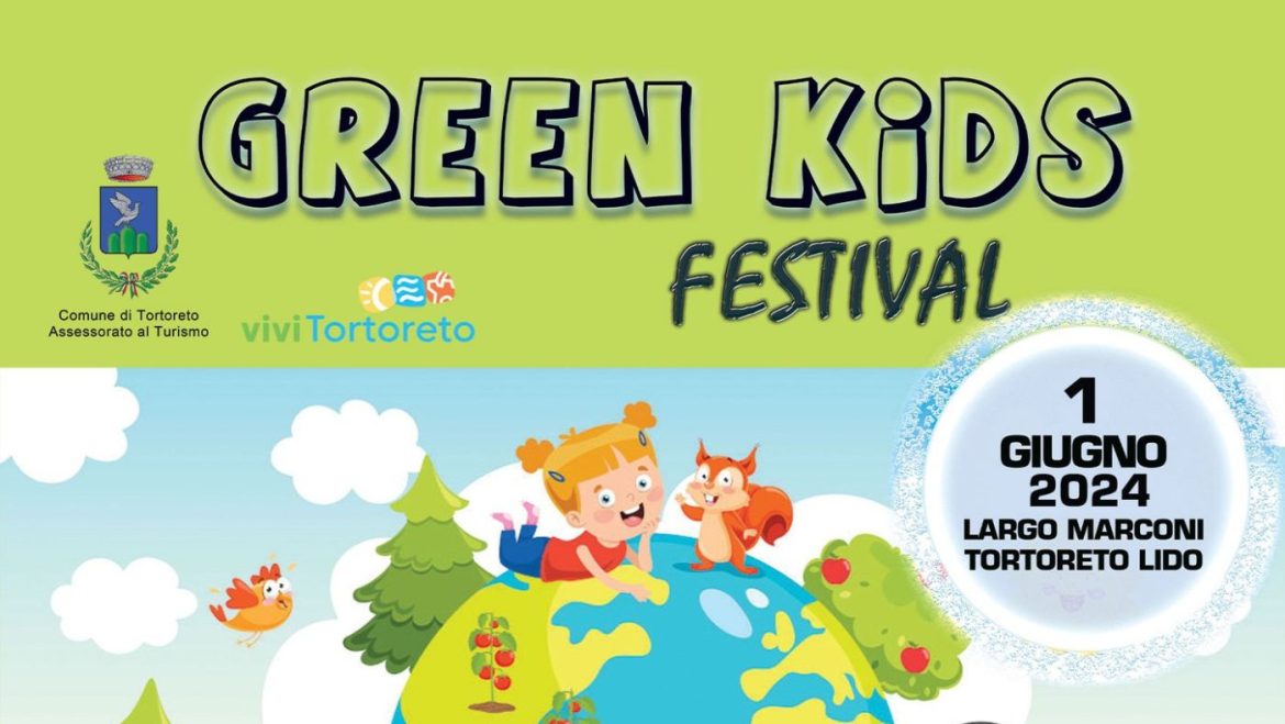Green Kids Festival 2024 a Tortoreto aprirà l’estate tortoretana