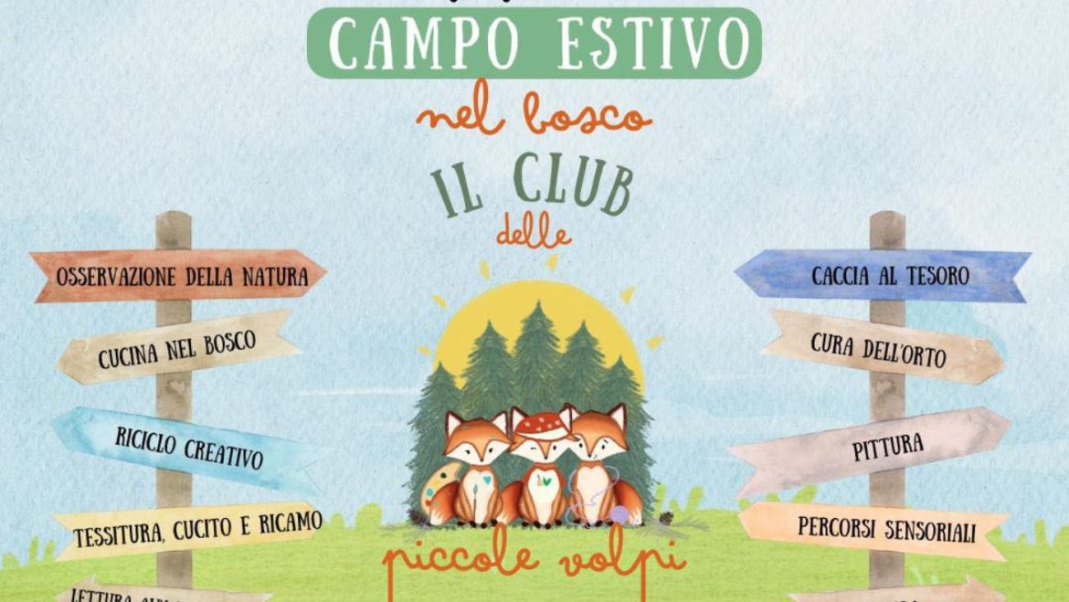 Il Club delle Piccole Volpi il campo estivo di Bosco Plaja a Introdacqua