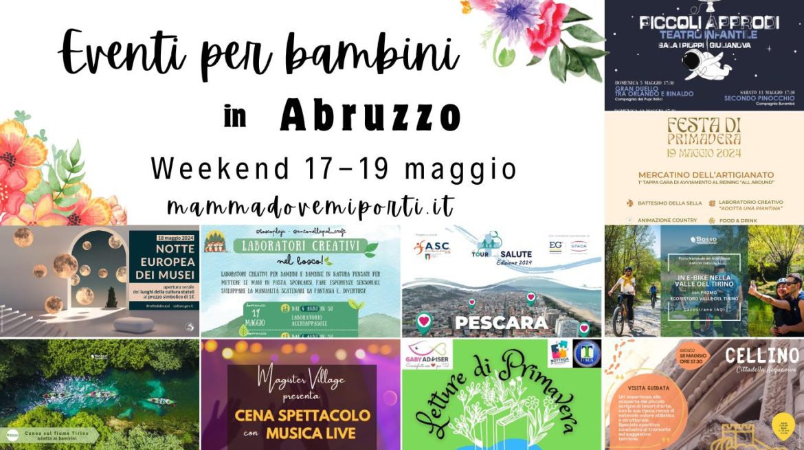Eventi per bambini in Abruzzo weekend 17-19 maggio 2024