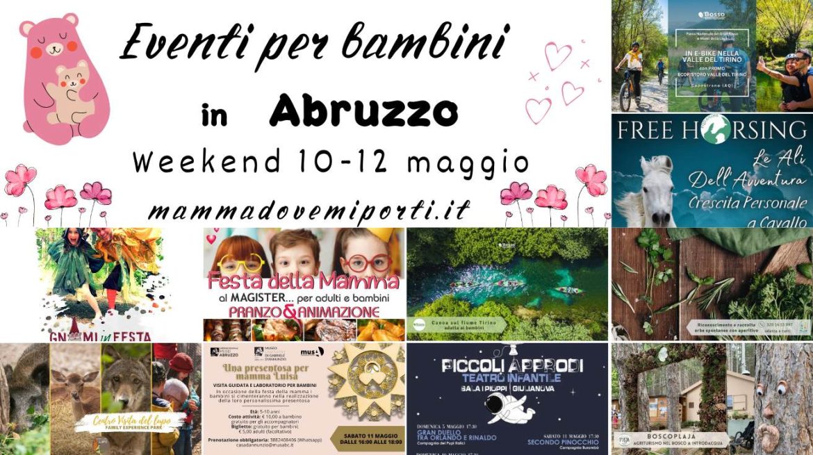 Eventi per bambini in Abruzzo weekend 10-12 maggio 2024