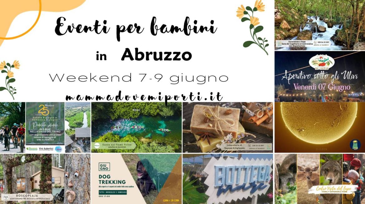Eventi per bambini in Abruzzo weekend 7-9 giugno 2024