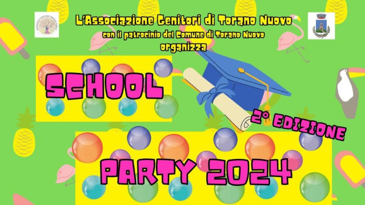 School Party 2024 a Torano Nuovo festa di fine anno scolastico