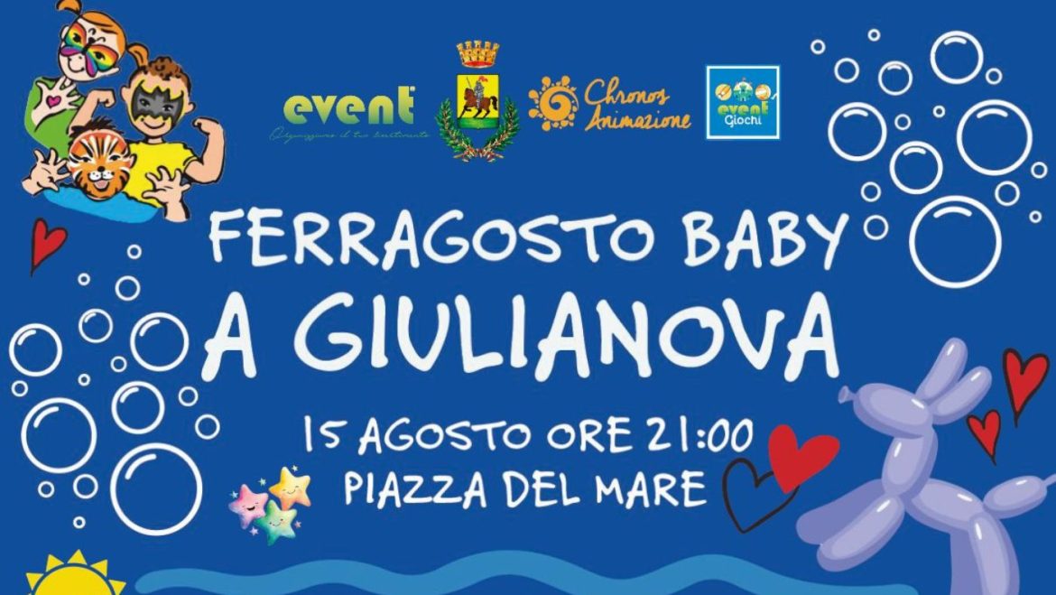 Ferragosto Baby a Giulianova con Chronos Animazione