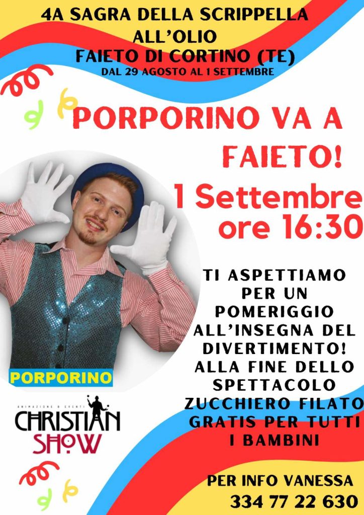 Spettacolo Porporino Sagra della Scrippella all'Olio a Faieto di Cortino ottimo cibo, musica e spettacoli