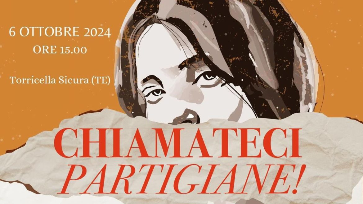 Chiamateci Partigiane a Torricella Sicura reading, escursione e degustazione evento gratuito