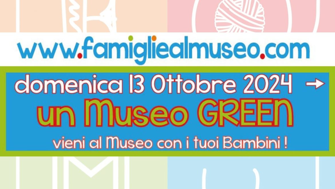 Giornata Nazionale delle Famiglie al Museo 2024 in Abruzzo con Famu e Musa