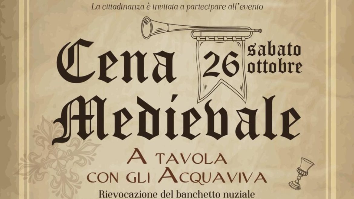 Cena Medievale A tavola con gli Acquaviva 2024 a Cellino Attanasio rievocazione storica
