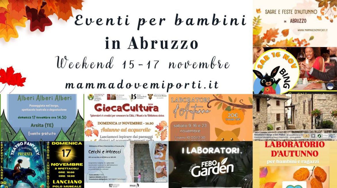 Eventi per bambini in Abruzzo weekend 15-17 novembre 2024