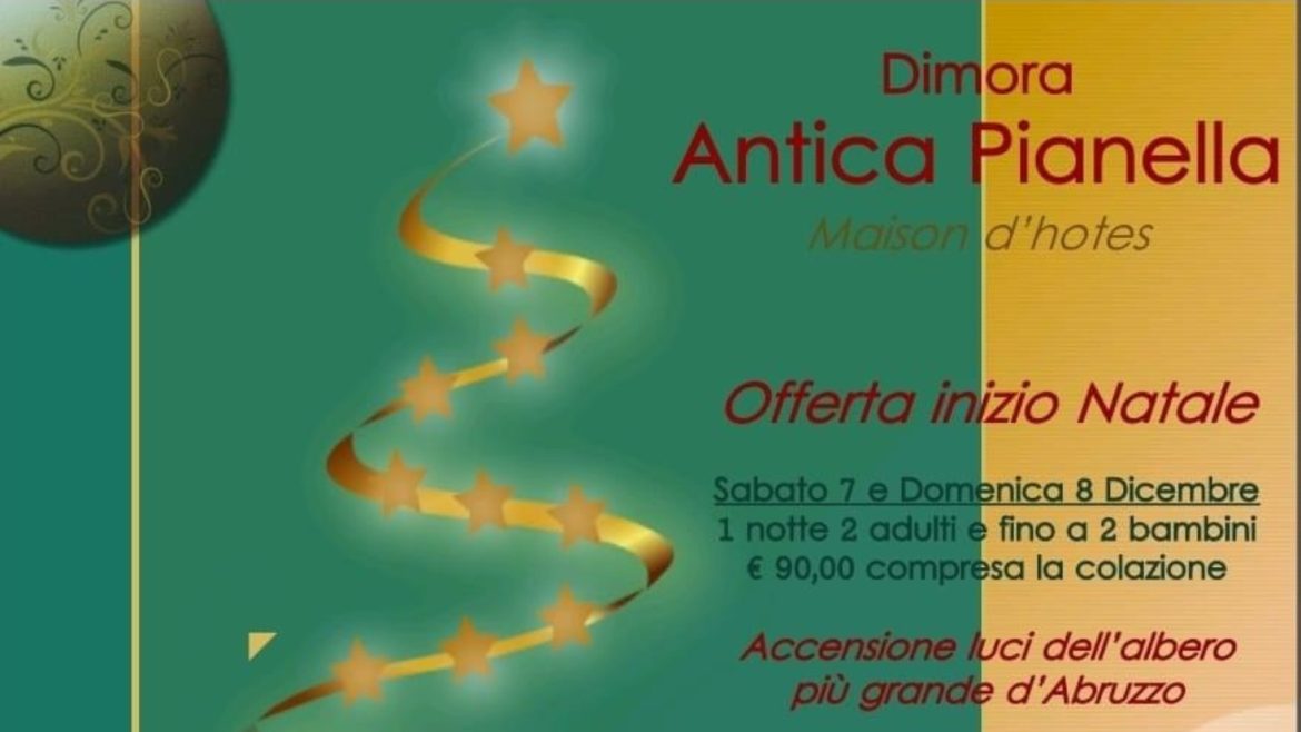 Dimora Antica Pianella offerta di Natale per l’apertura delle feste a Pianella