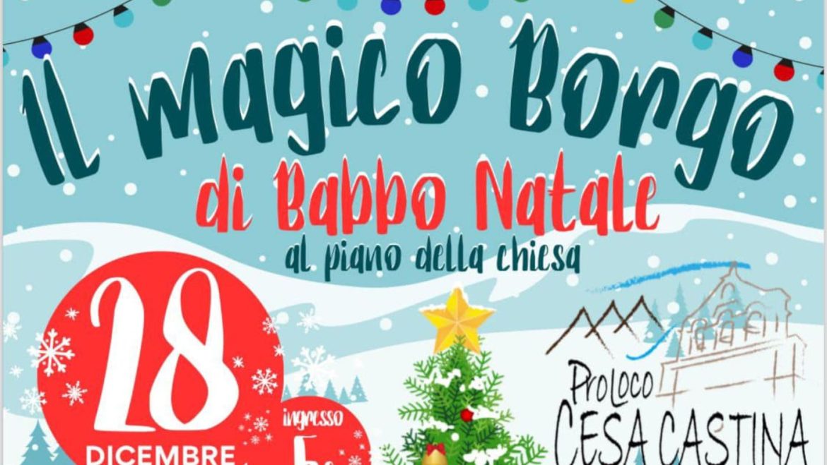 Il Magico Borgo di Babbo Natale a Cesacastina di Crognaleto