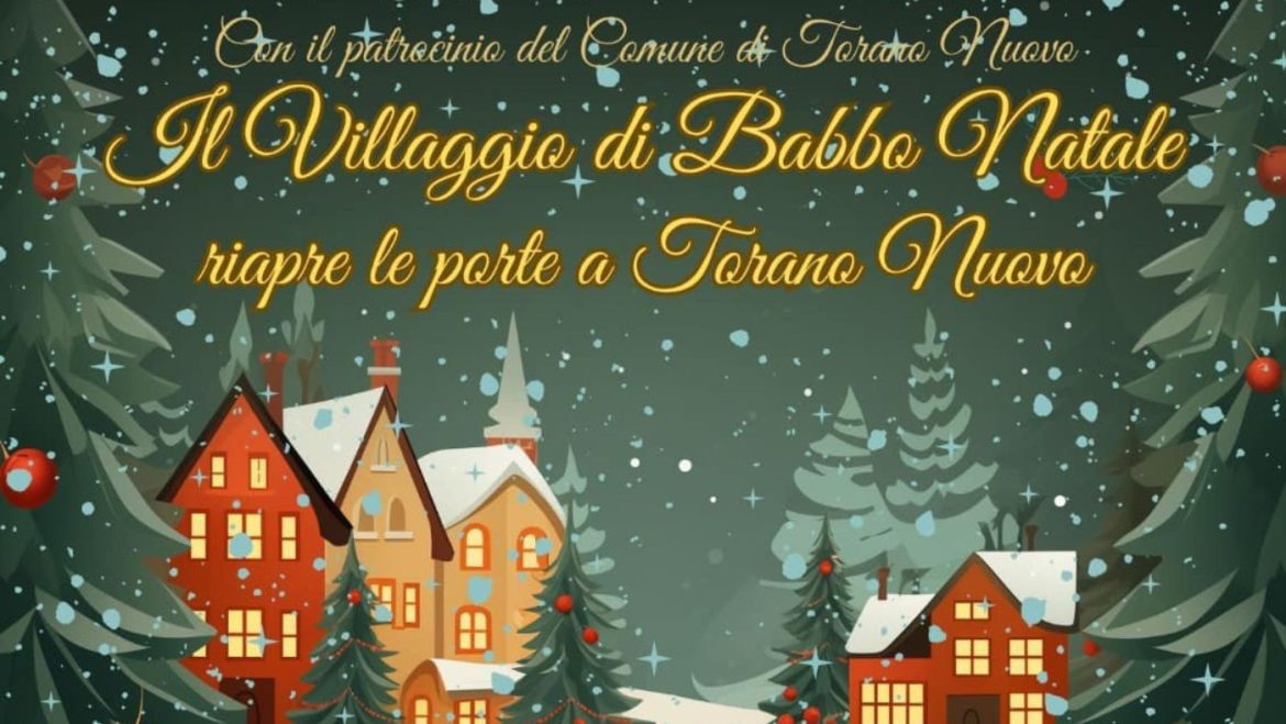 Natale a Torano Nuovo Il Villaggio di Babbo Natale Mercatini, Babbo Natale, Animazione