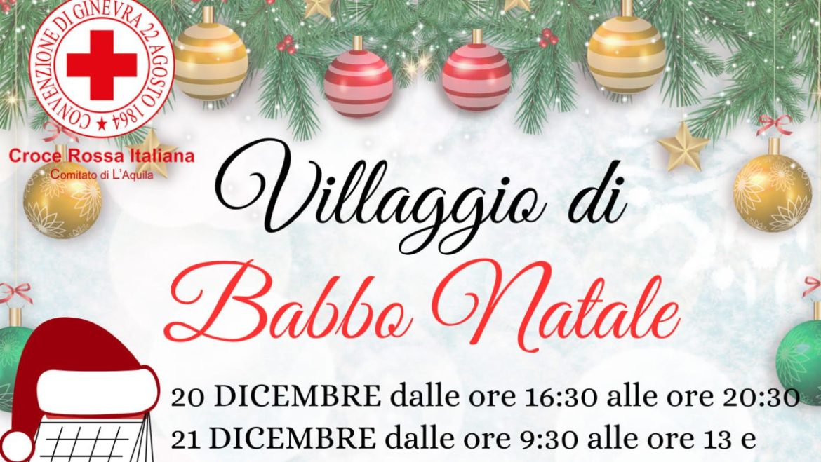 Villaggio di Babbo Natale 2024 a L’Aquila con la Croce Rossa Italiana