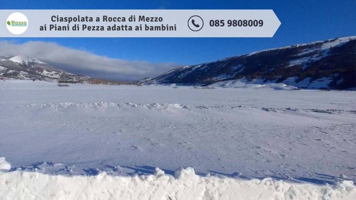 Ciaspolata a Rocca di Mezzo ai Piani di Pezza adatta ai bambini