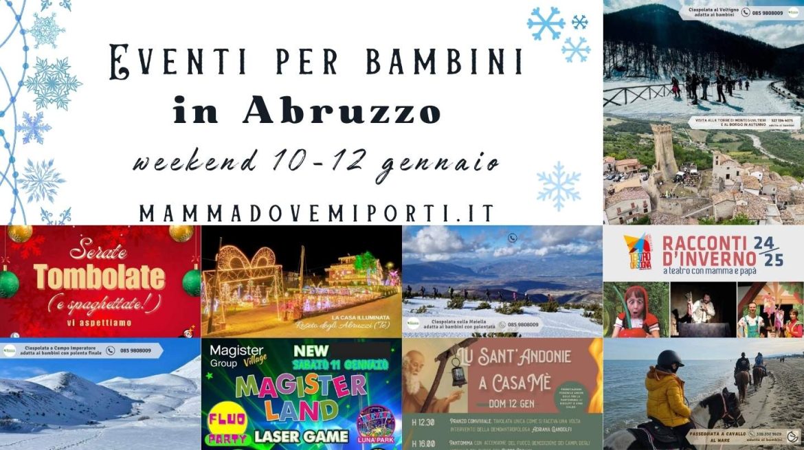 Eventi per bambini in Abruzzo weekend 10-12 gennaio 2025