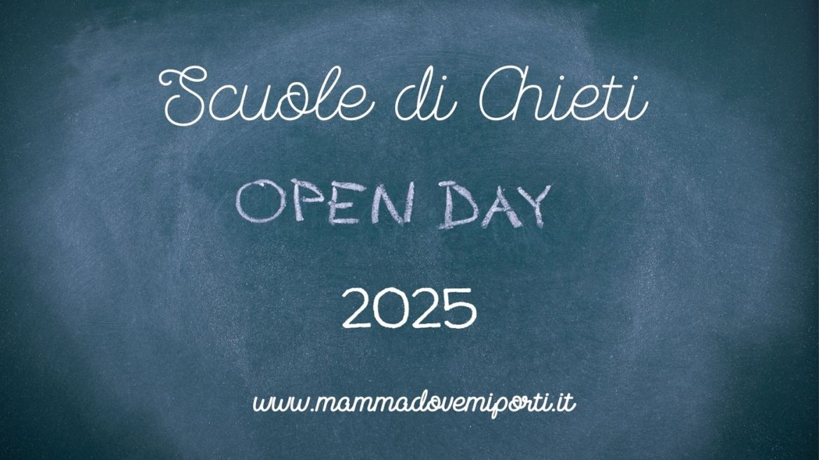 Open Day scuole Chieti 2025 e iscrizioni anno scolastico 2025-2026