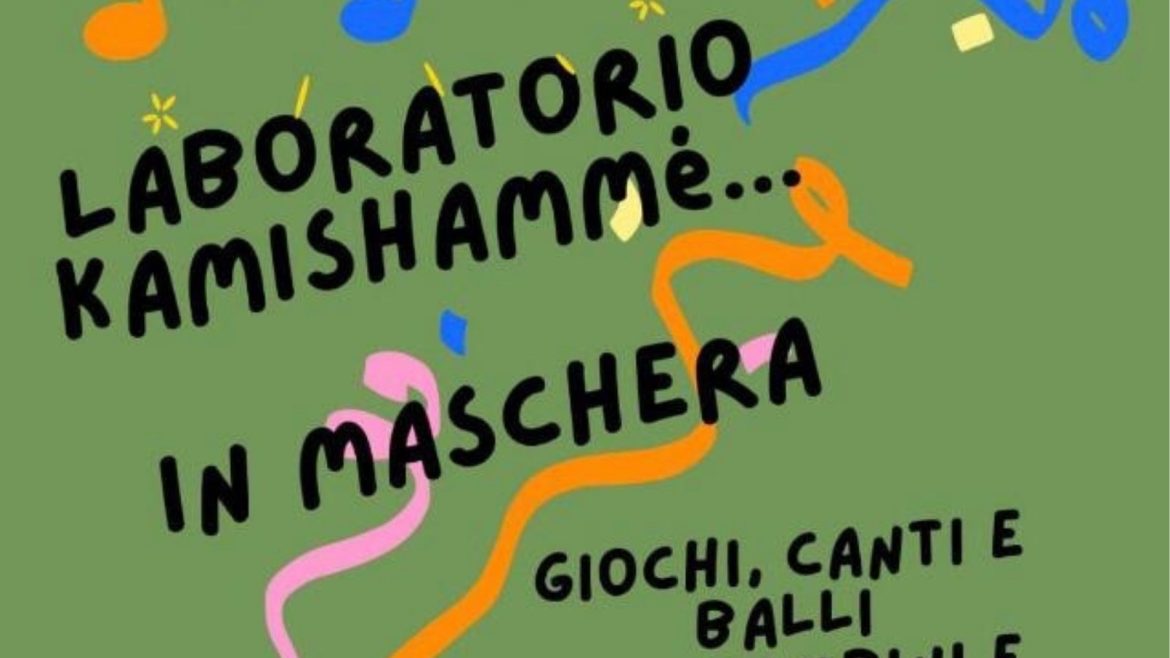 Laboratorio Kamishammé in maschera per il Carnevale a San Nicolò a Tordino