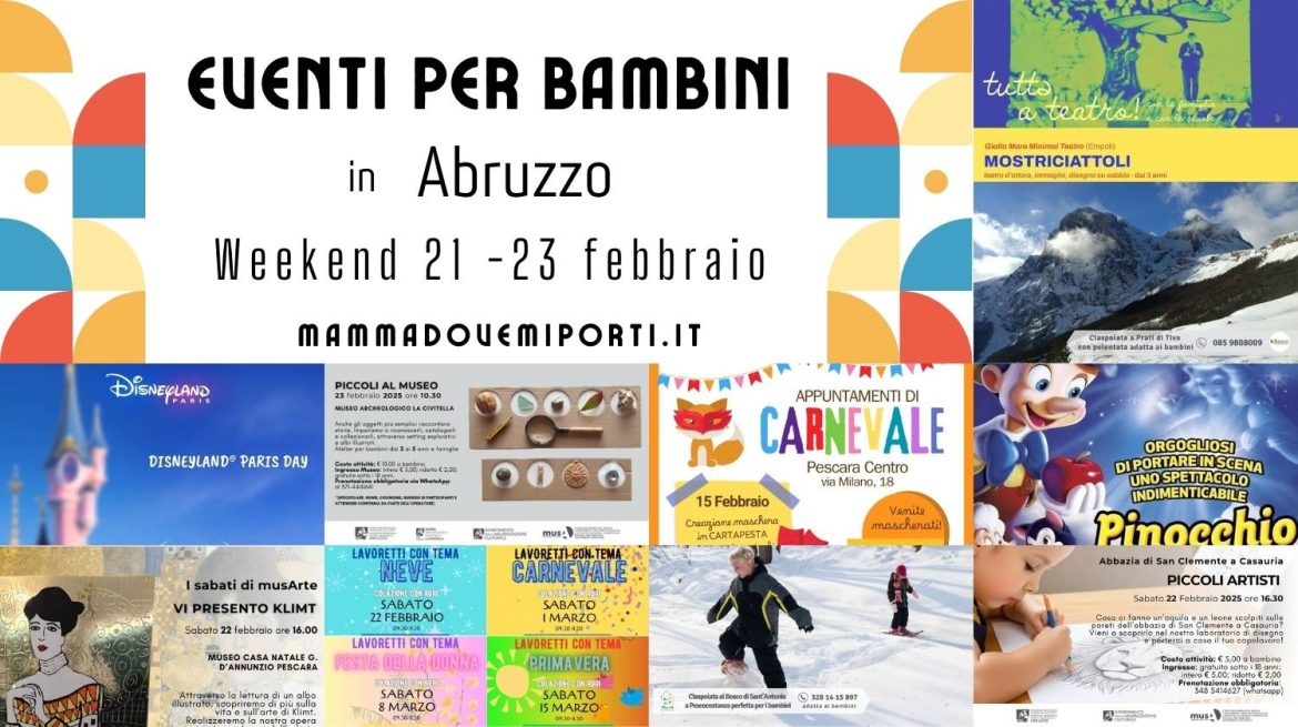 Eventi per bambini in Abruzzo weekend 21-23 febbraio 2025