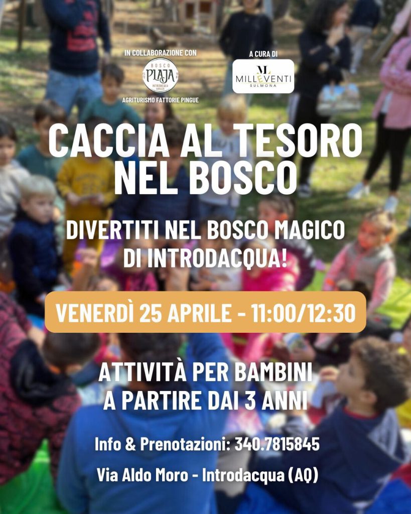 25 aprile a Introdacqua con la Caccia al Tesoro nel bosco Ponte 25 aprile 2025 in Abruzzo con i bambini cosa fare e cosa vedere