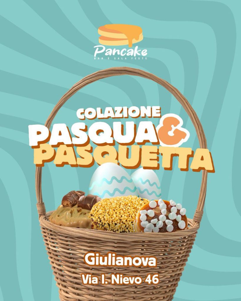 Colazione di Pasqua e di Pasquetta a Giulianova da Pancake golose bontà 