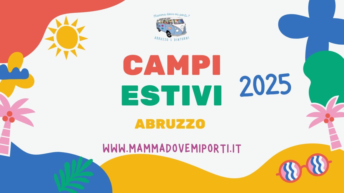 Campi estivi 2025 in Abruzzo per bambini e ragazzi