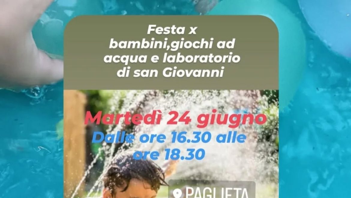 Festa di San Giovanni a Paglieta con giochi ad acqua e laboratorio