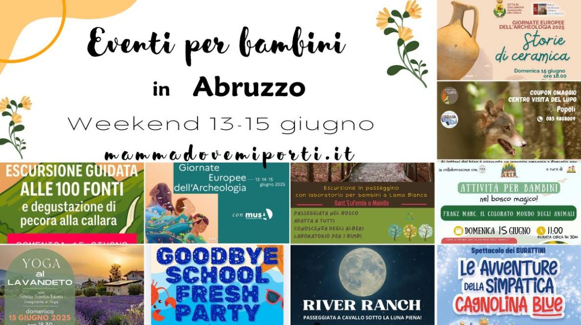 Eventi per bambini in Abruzzo weekend 13-15 giugno 2025
