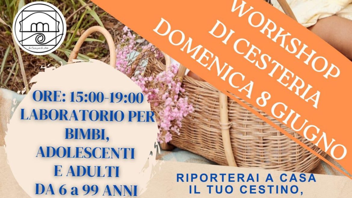 Workshop di Cesteria a Chieti laboratorio per bimbi, adolescenti e adulti