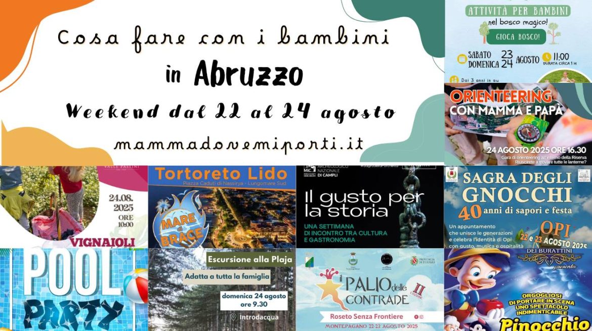 Cosa fare il weekend dal 22 al 24 agosto in Abruzzo con i bambini