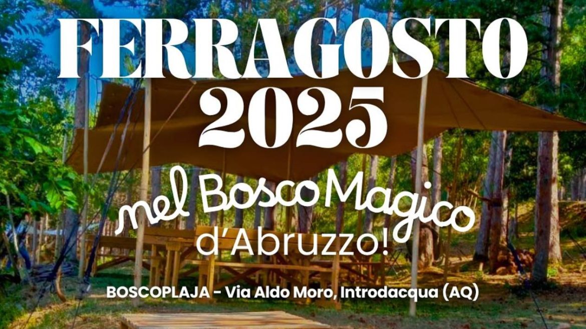 Ferragosto nel Bosco Magico d’Abruzzo a Introdacqua