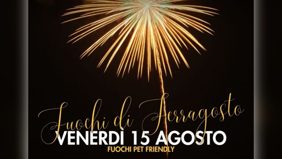 Fuochi d’artificio pet friendly a Ferragosto a Tortoreto
