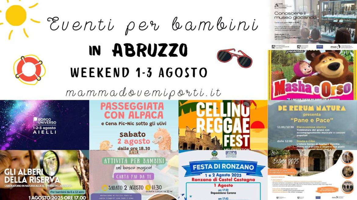 Eventi per bambini in Abruzzo weekend 1-3 agosto 2025