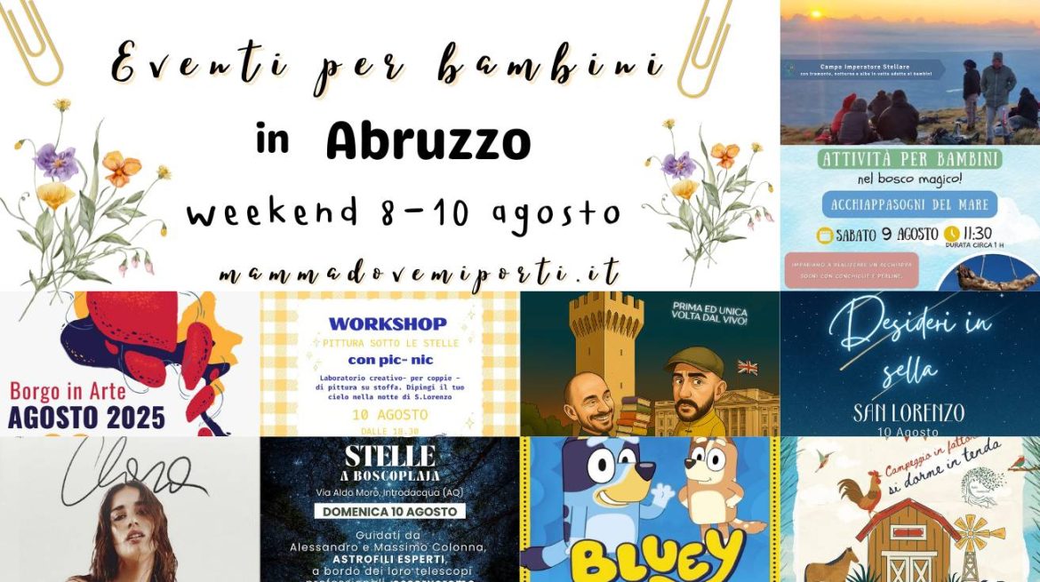 Eventi per bambini in Abruzzo weekend 8-10 agosto 2025