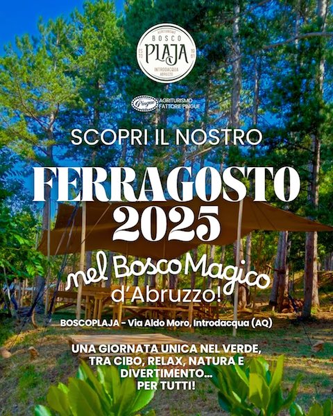 Ferragosto in agriturismo nel bosco 2025 a Introdacqua da Bosco Plaja