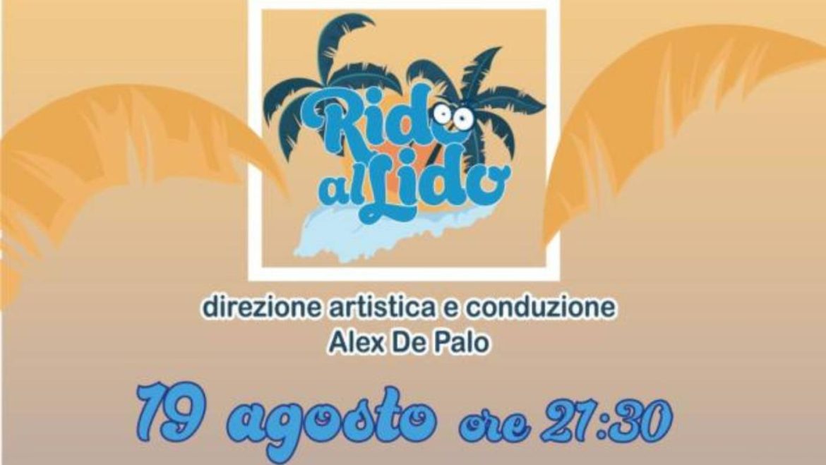Rido al Lido 2025 a Tortoreto il cabaret sul lungomare adriatico