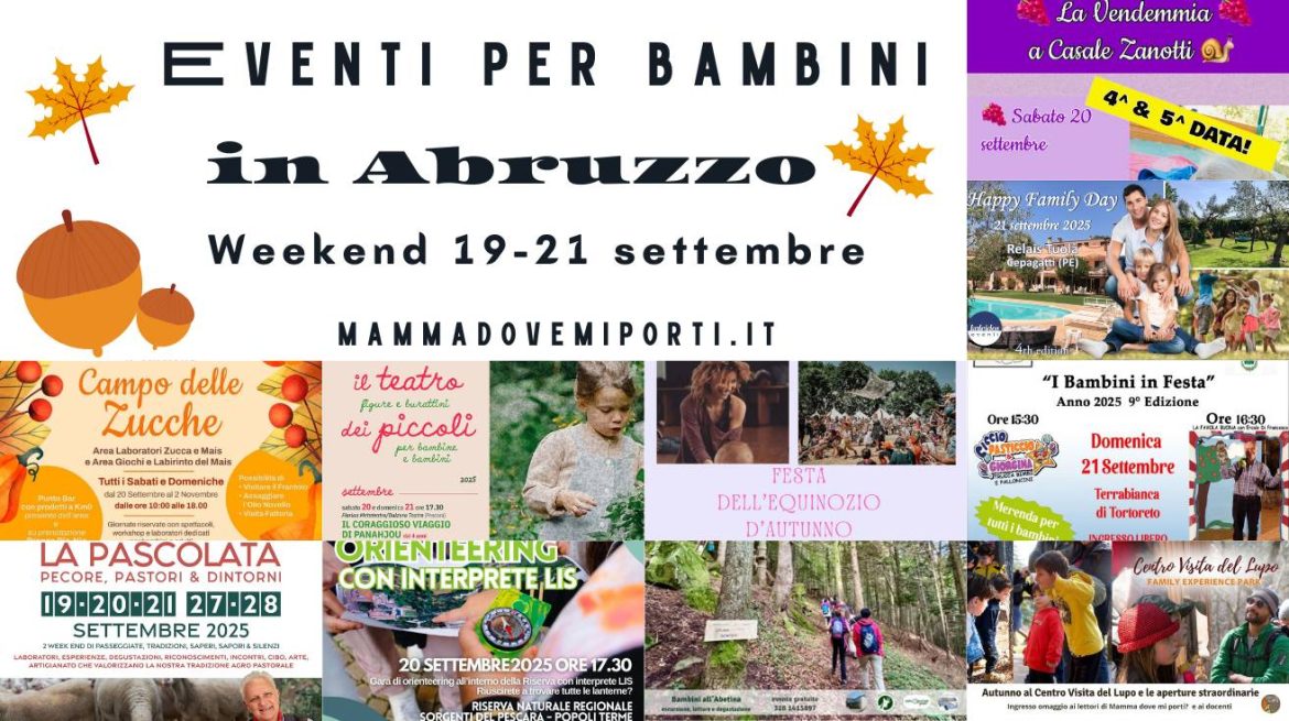 Cosa fare dal 19 al 21 settembre in Abruzzo con i bambini