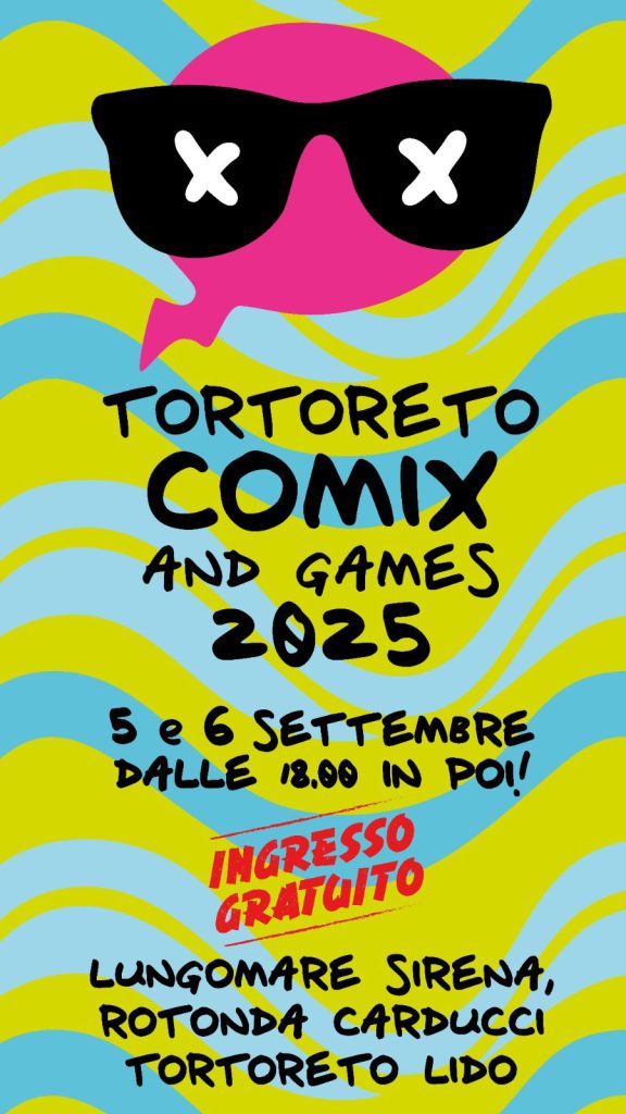 Tortoreto Comix and Games 2025 realtà virtuale musica giochi mostra mercato
