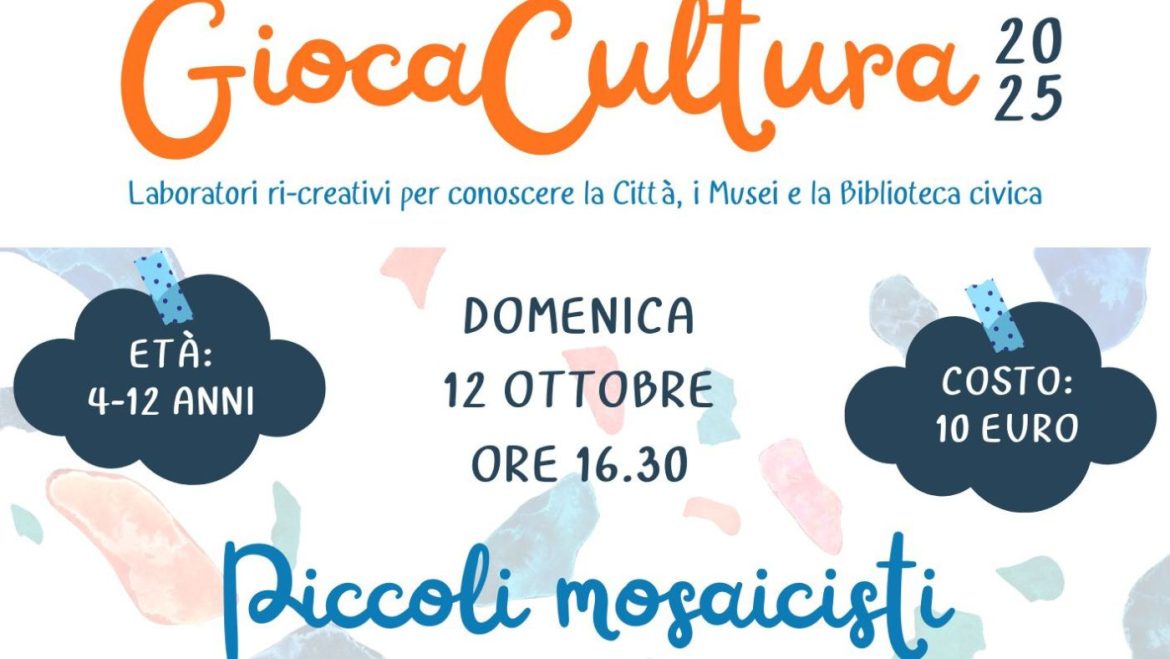 Piccoli Mosaicisti laboratorio di mosaico a Giulianova con Giocacultura