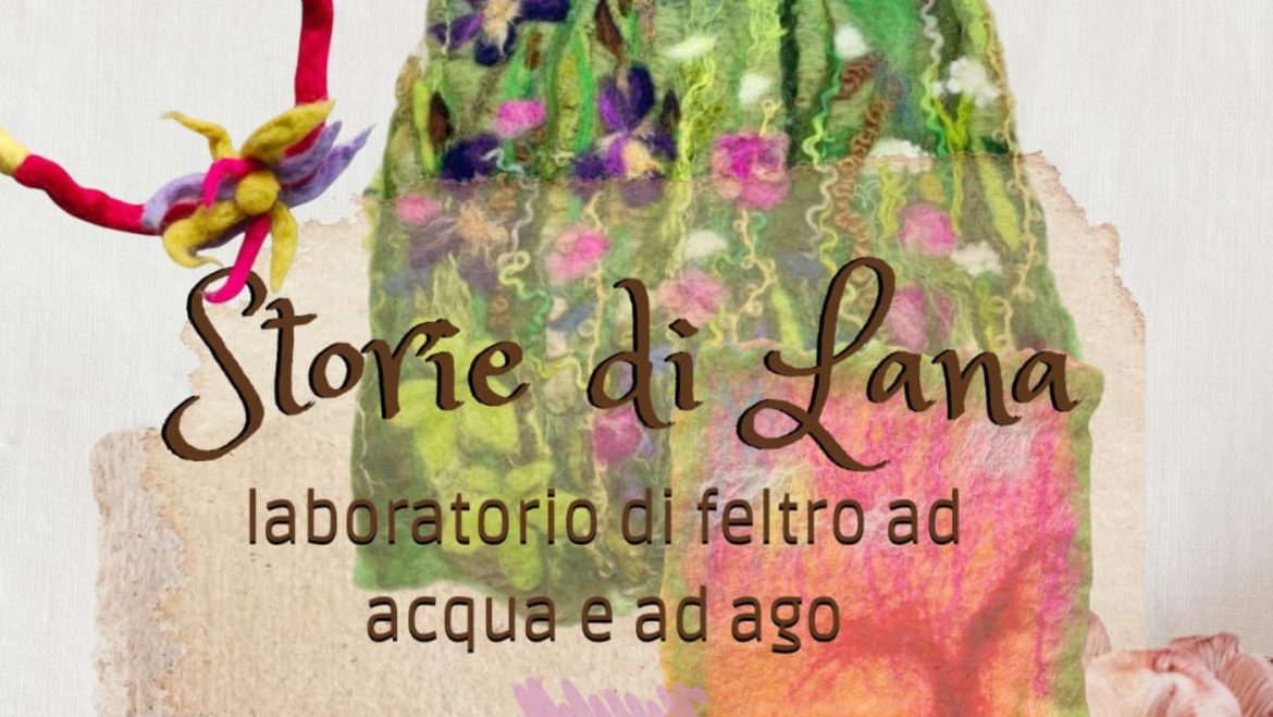 “Storie di Lana” laboratorio creativo di feltro a Cellino Attanasio